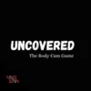 Uncovered - The Body Cam Game