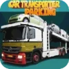 Car Transporter Parking Game