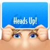 Heads Up!