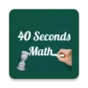 40 Seconds Math