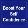 Boost Your Self Confidence