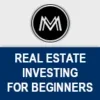 Beginner Real Estate Investing