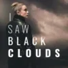 I Saw Black Clouds