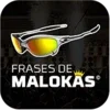 Frases de Malokas