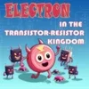 Electron In Transistor Resistor Kingdom