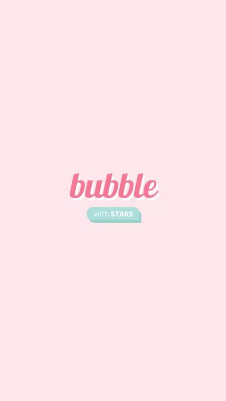 bubble with STARS for Android - Exclusive Idol Chats