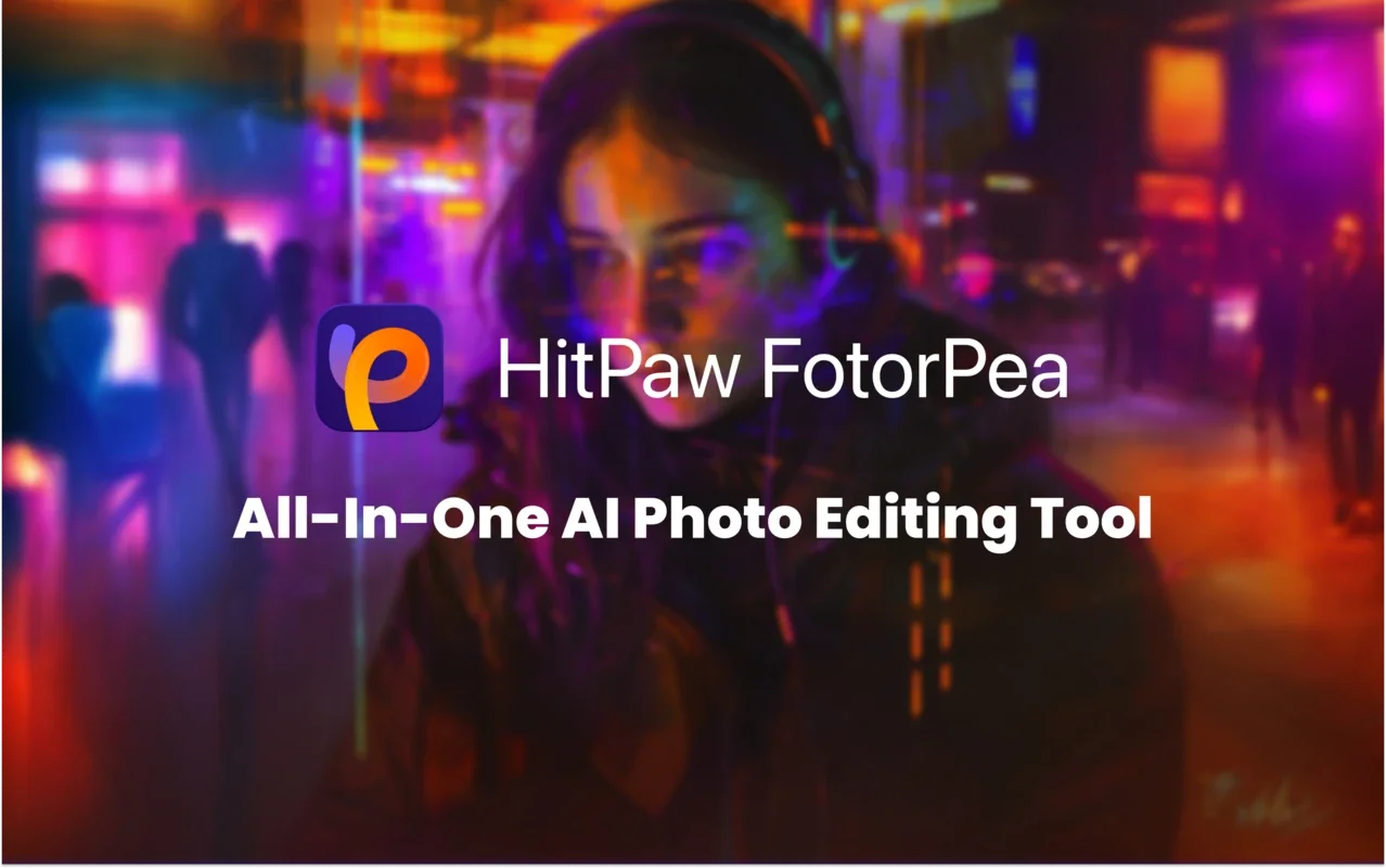 HitPaw FotorPea for Mac: Transform Your Photos