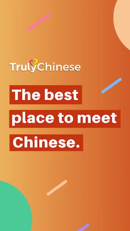 TrulyChinese - Android Dating App for Serious Connections