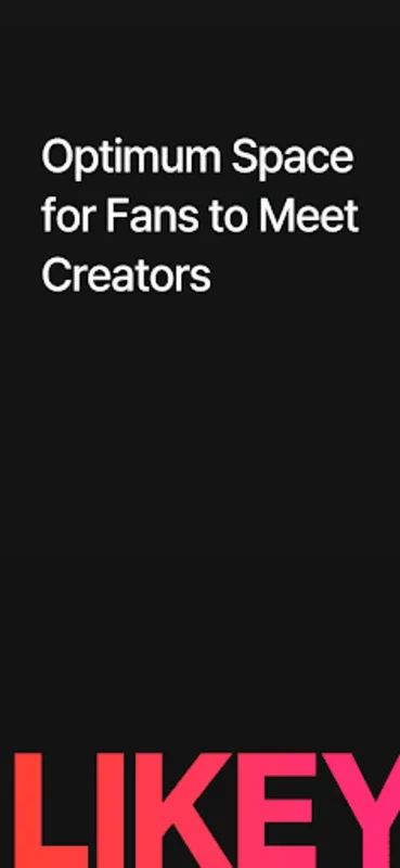 LIKEY for Android - Connect with Creators Easily