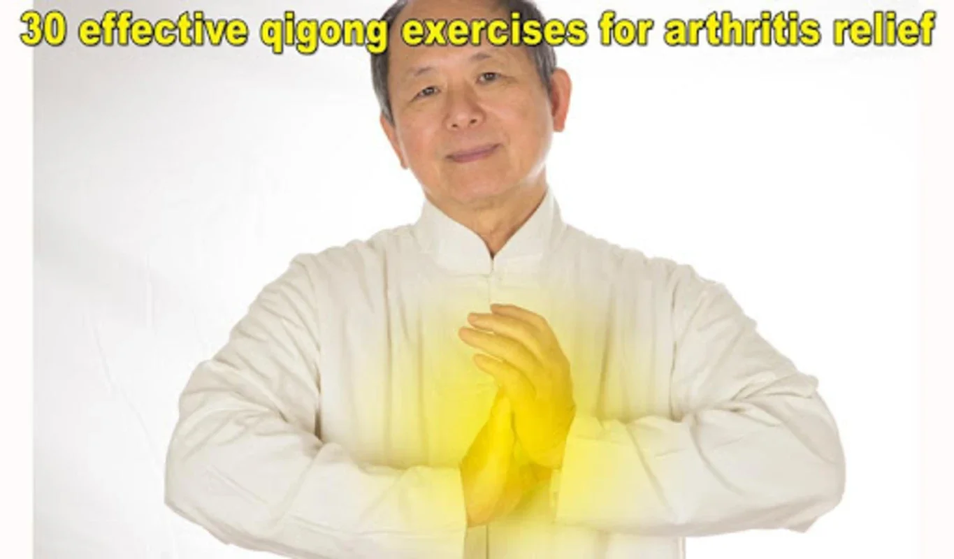 Qigong for Arthritis Relief on Android: Alleviate Symptoms