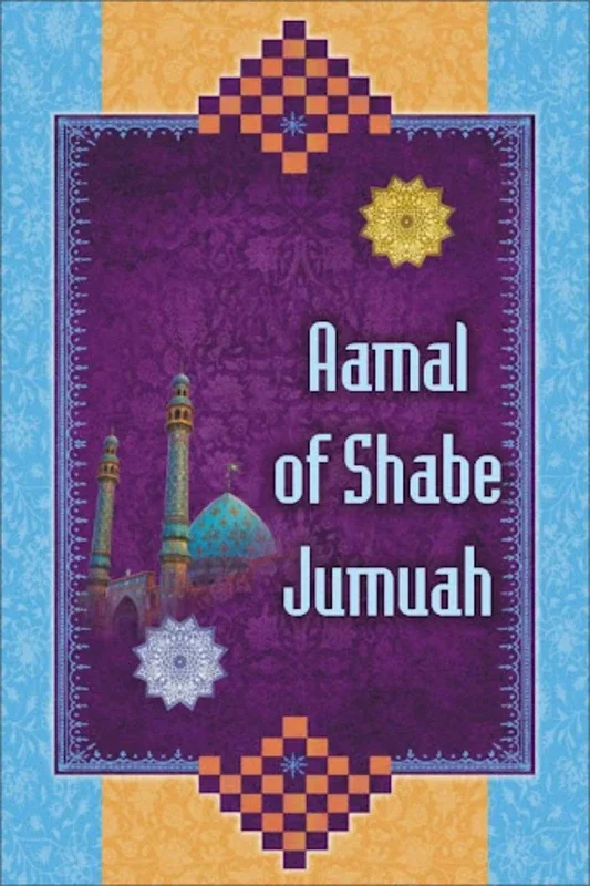 Aamal of Shabe Jumuah for Android - A Spiritual Guide