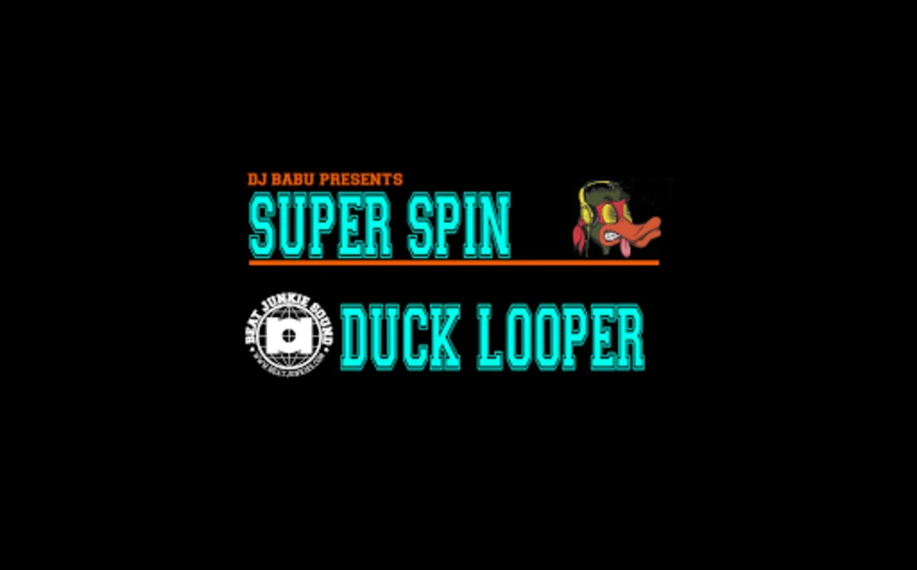 DJ Babu Presents: Super SPiN Duck Looper for Android - Unleash Your Creativity