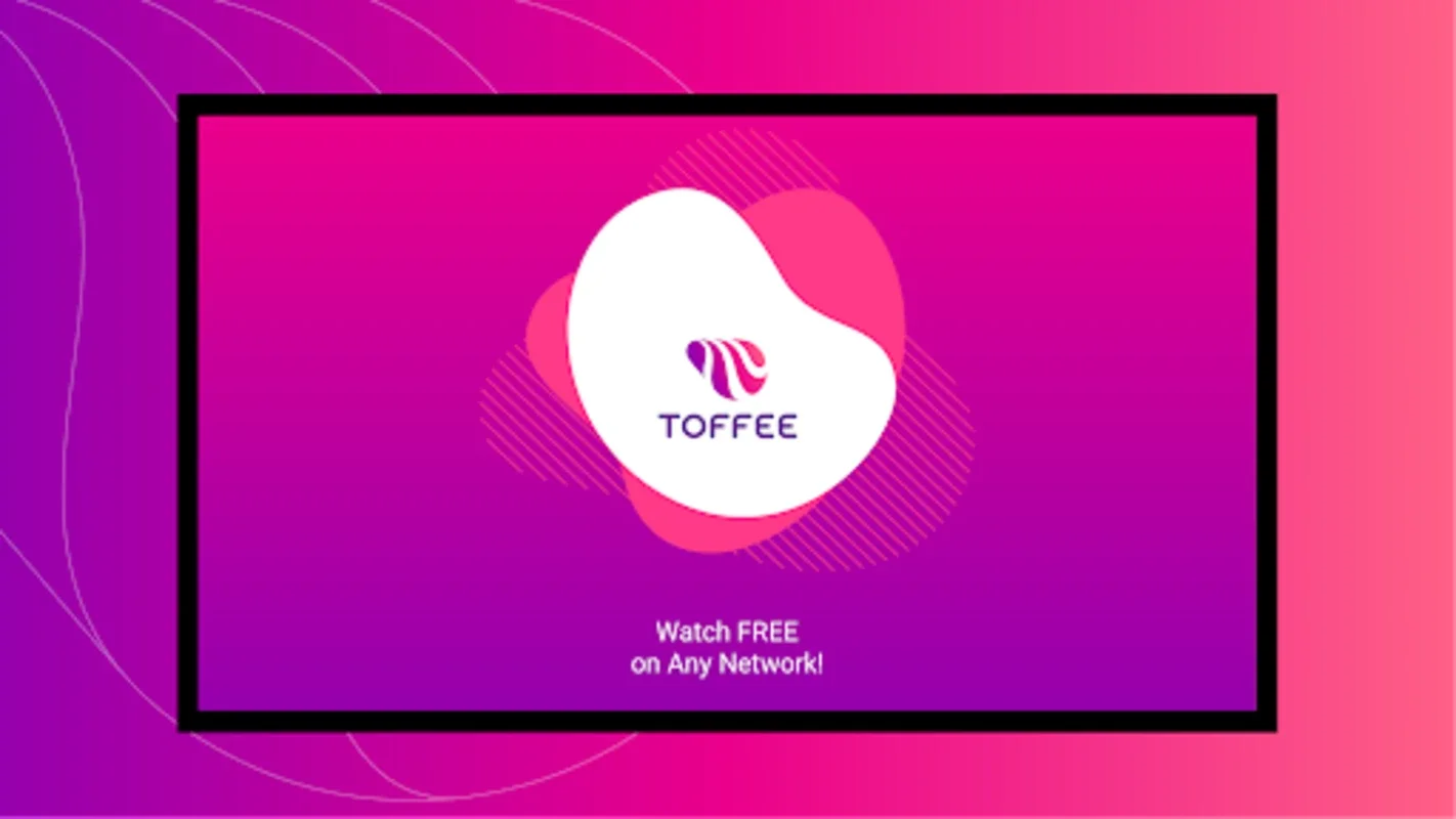 Toffee for Android - Unrivaled Streaming in Bangladesh