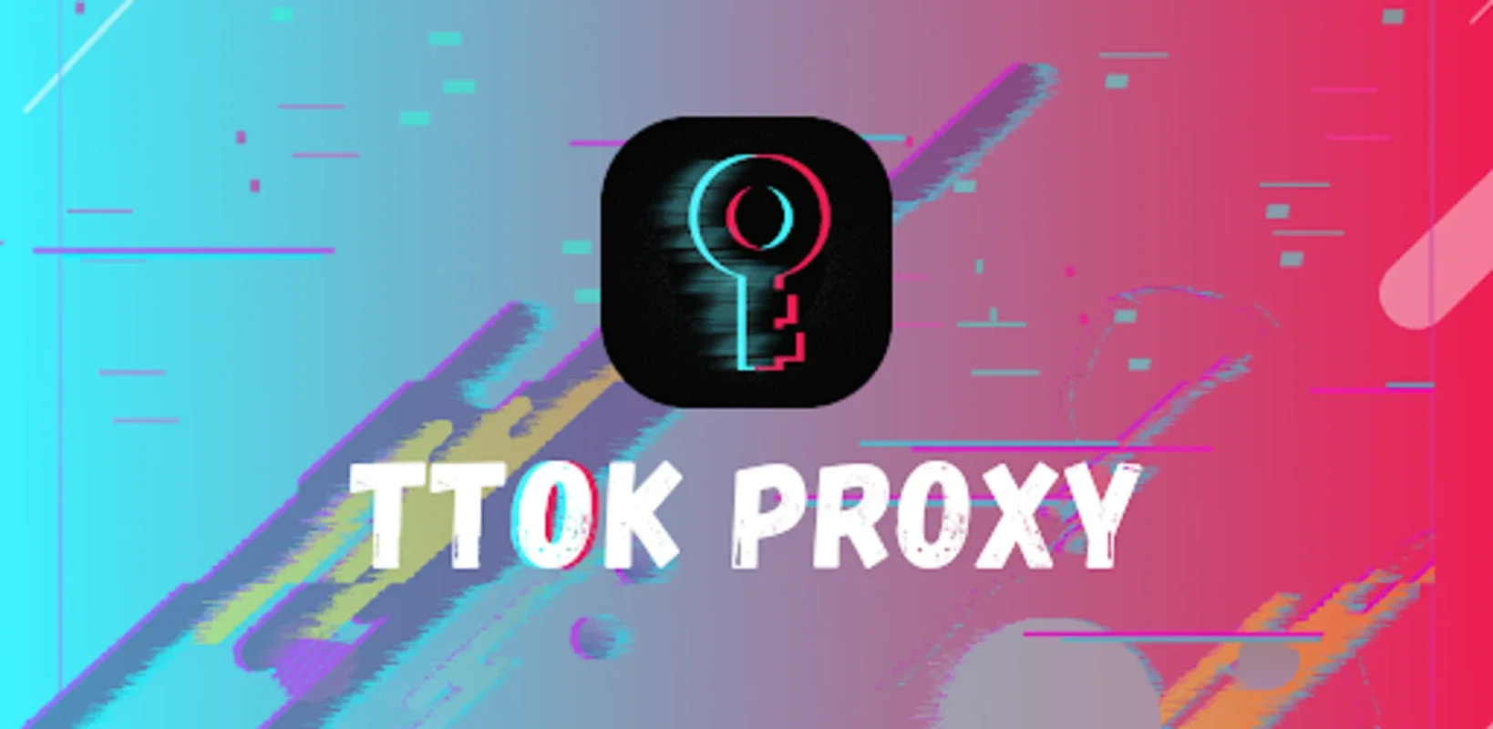 TTOK Proxy for Android - Enhance Your Privacy