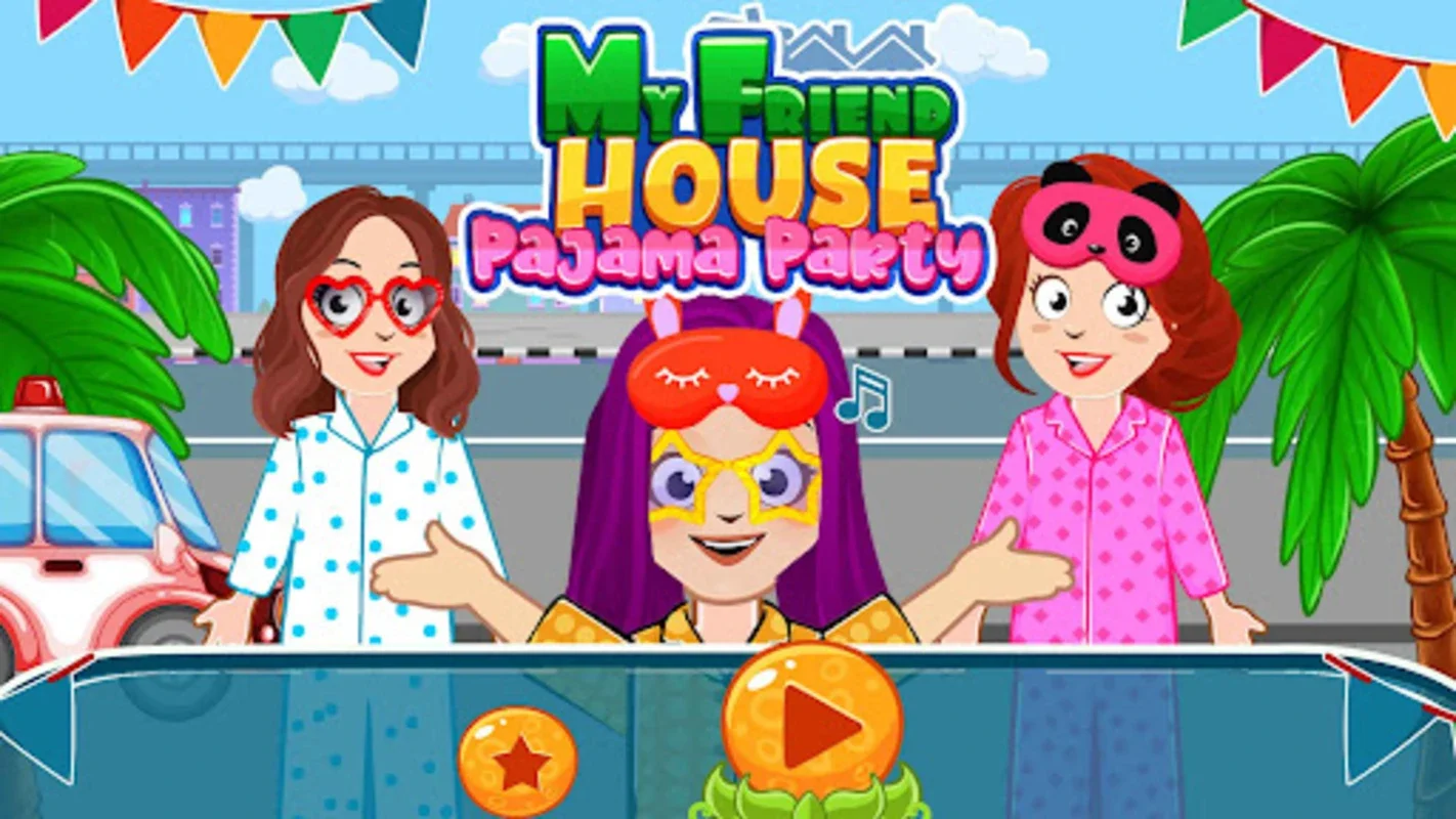 My Friend House Pajama Party for Android - Unleash Creativity