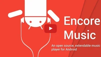 Encore for Android: Popular App with Useful Features