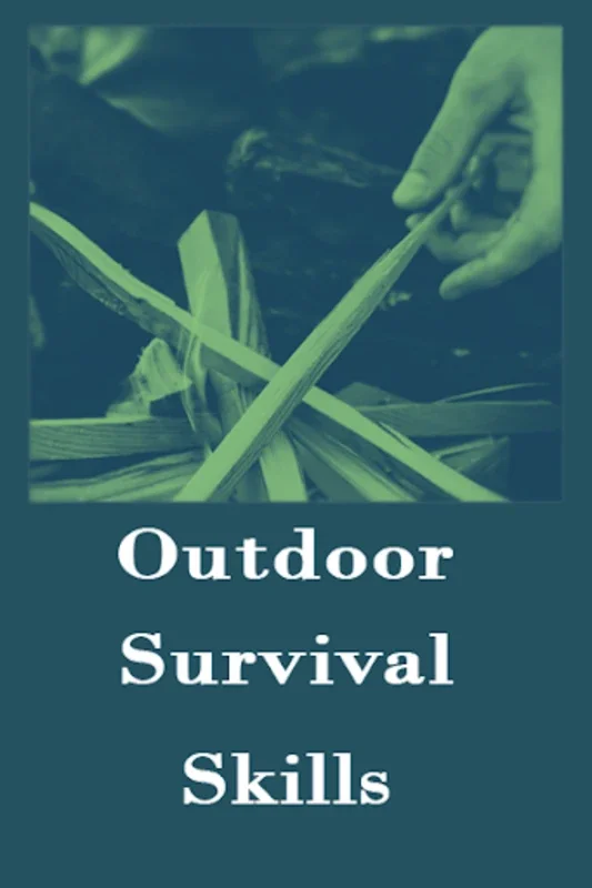 Outdoor Survival Skills for Android - Essential Wilderness Tips