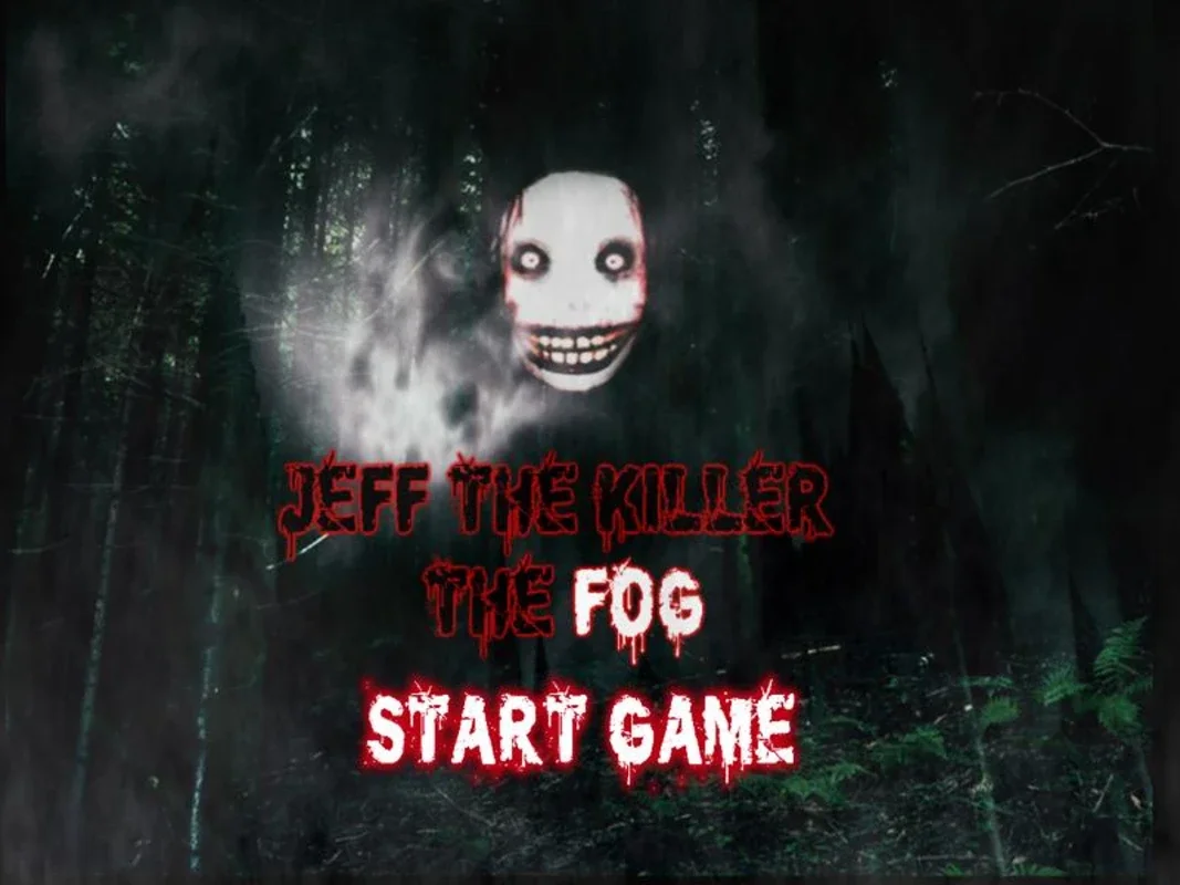 Jeff the killer the fog for Android - Thrilling Adventure