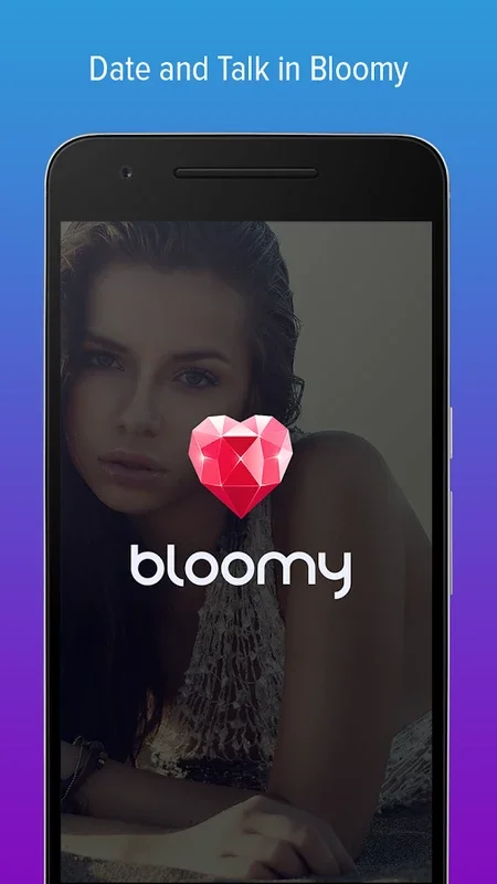 Bloomy for Android - Connect with Singles for Real Love