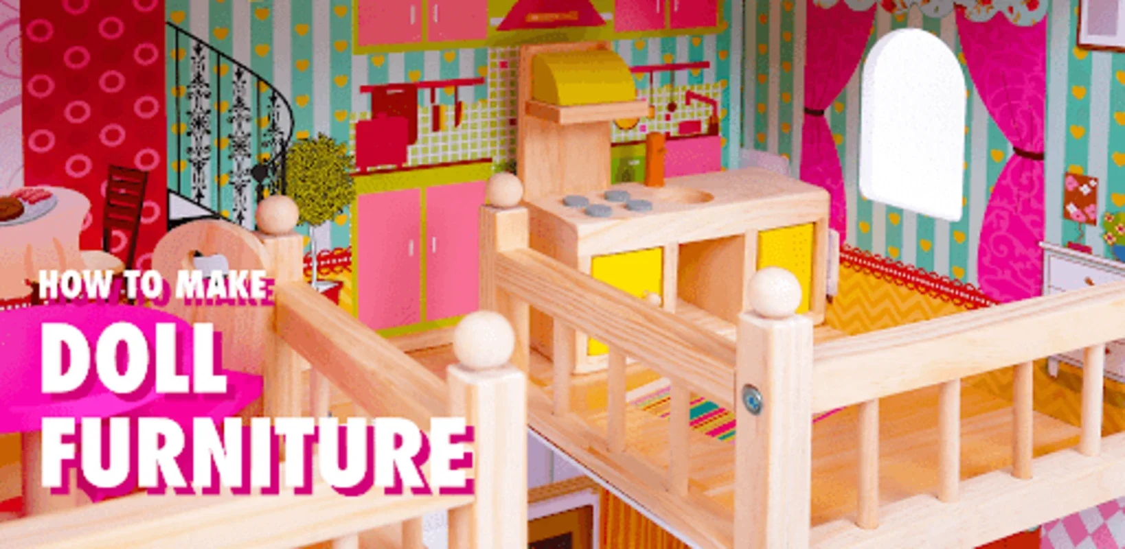 Make Doll furniture for Android - Create Miniature Doll Furnishings