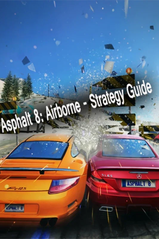 Guide For Asphalt 8 Airborne for Android - Enhance Your Racing Skills