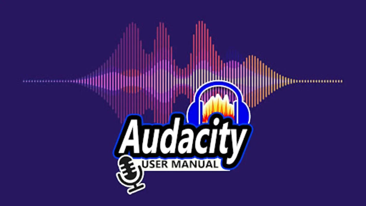 Audacity App Manual for Android: Master Audio Editing